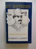 Bat Masterson: the Man and the Legend