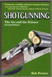 Shotgunning: the Art and the Science-Second Edition