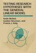 Testing Research Hypotheses With the General Linear Model