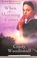 When the Morning Comes: Book 2 in the Sisters of the Quilt Amish Series (Sisters of the Quilt Series)