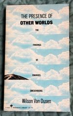 The Presence of Other Worlds, the Findings of Emanuel Swedenborg