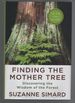 Finding the Mother Tree: Discovering the Wisdom of the Forest