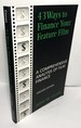 43 Ways to Finance Your Feature Film, Updated Edition: A Comprehensive Analysis of Film Finance