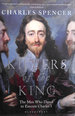 Killers of the King: the Men Who Dared to Execute Charles I (Bloomsbury Publishing)