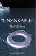 Unsinkable: the Full Story of Rms Titanic