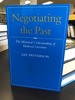 Negotiating the Past: the Historical Understanding of Medieval Literature