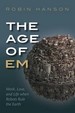 The Age of Em: Work, Love and Life