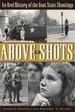 Above the Shots: an Oral History of the Kent State Shootings