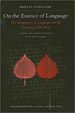 On the Essence of Language: the Metaphysics of Language and the Essencing of the Word Concerning Herder's Treatise on the Origin of Language