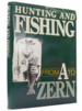 Hunting and Fishing From a to Zern