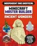 Master Builder-Minecraft Ancient Wonders (Independent & Unofficial): a Step-By-Step Guide to Building Your Own Ancient Buildings, Packed With Amazing Historical Facts to Inspire You!