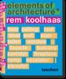 Rem Koolhaas Elements of Architecture (in)