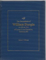 The Descendants of William Durgin (Ca 1643-Ca 1701) of Oyster River Plantation, Durham, Nh