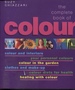 The Complete Book of Colour: Using Colour for Lifestyle, Health and Well-Being