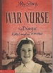 War Nurse: the Diary of Kitty Langley, 1939-1940