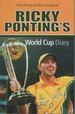 Ricky Ponting's World Cup Diary