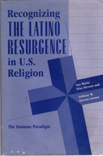 Recognizing the Latino Resurgence in U.S. Religion