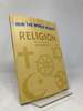 How the World Works: Religion: the Rich History of the World's Major Faiths