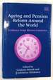Ageing and Pension Reform Around the World: Evidence From Eleven Countries