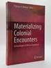 Materializing Colonial Encounters
