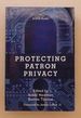 Protecting Patron Privacy: a Lita Guide (Lita Guides)
