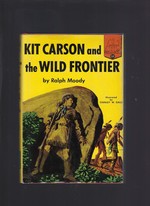 Kit Carson and the Wild Frontier Landmark #53 Hardback W Dust Jacket Ralph Moody