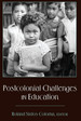 Postcolonial Challenges in Education (Counterpoints)