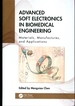 Advanced Soft Electronics in Biomedical Engineering: Materials, Manufactures, and Applications