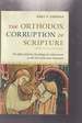 The Orthodox Corruption of Scripture: the Effect of Early Christological Controversies on the Text of the New Testament