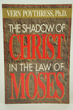 The Shadow Christ in the Law of Moses (First Edition)