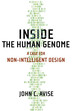 Inside the Human Genome: a Case for Non-Intelligent Design
