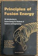 Principles of Fusion Energy: An Introduction to Fusion Energy for Students of Science and Engineering