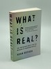 What is Real? the Unfinished Quest for the Meaning of Quantum Physics