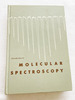 1962 Hc Introduction to Molecular Spectroscopy By Barrow, Gordon