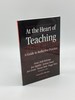 At the Heart of Teaching a Guide to Reflective Practice