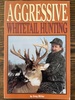 Aggressive Whitetail Hunting