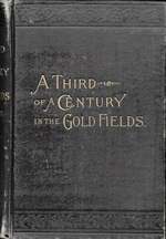 The Experiences of a Forty-Niner During Thirty-Four Years' Residence in California and Australia