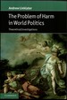 The Problem of Harm in World Politics. Theoretical Investigations