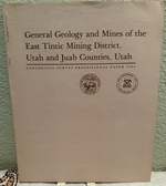 General Geology and Mines of the East Tintic Mining District, Utah and Juab Counties, Utah; the Geology of the Burgin Mine; the Geology of the Trixie Mine; Geological Survey Professional Paper 1024