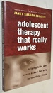 Adolescent Therapy That Really Works: Helping Kids Who Never Asked for Help in the First Place (Norton Professional Books (Paperback))