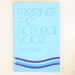 Freeing the Natural Voice