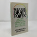 Build Your Brain Power: the Latest Techniques to Preserve, Restore, and Improve Your Brain's Potential
