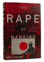 The Rape of Nanking the Forgotten Holocaust of World War II