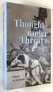 Thought Under Threat: on Superstition, Spite, and Stupidity