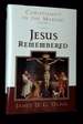 Jesus Remembered [Christianity in the Making, Volume 1]
