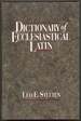 Dictionary of Ecclesiastical Latin