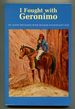 I Fought With Geronimo