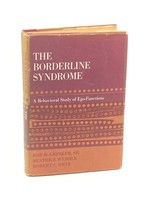The Borderline Syndrome (Signed) a Behavioral Study of Ego-Functions
