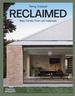 Reclaimed: New Homes From Old Materials
