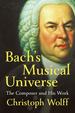 Bach's Musical Universe: the Composer and His Work